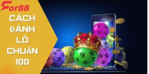 Cách Đánh Lô Chuẩn 100 - Chia Sẻ Bí Kíp Từ Các Cao Thủ Lô Đề