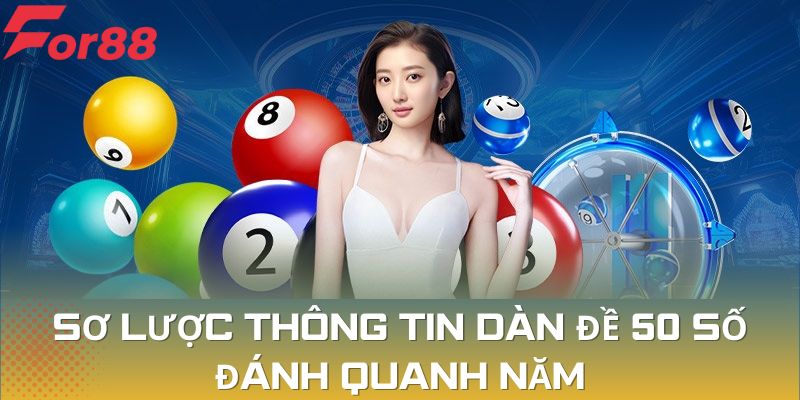 Dàn đề 50 số đánh quanh năm giúp gia tăng khả năng trúng thưởng