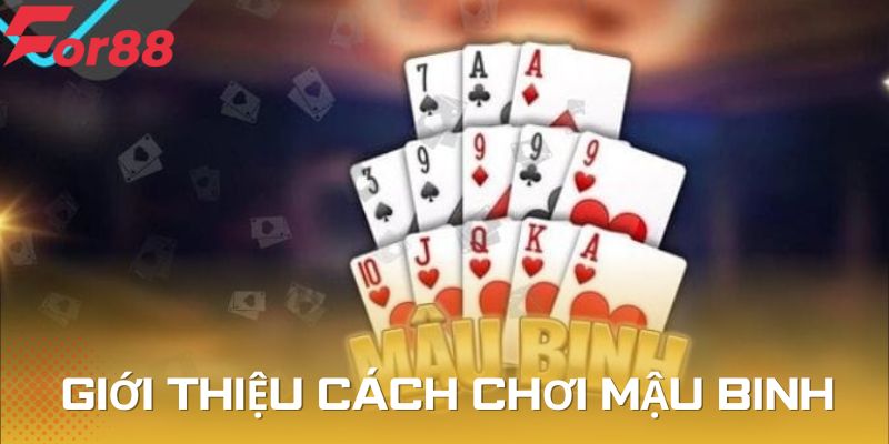 Giới thiệu cách chơi mậu binh giúp tăng tỷ lệ thắng