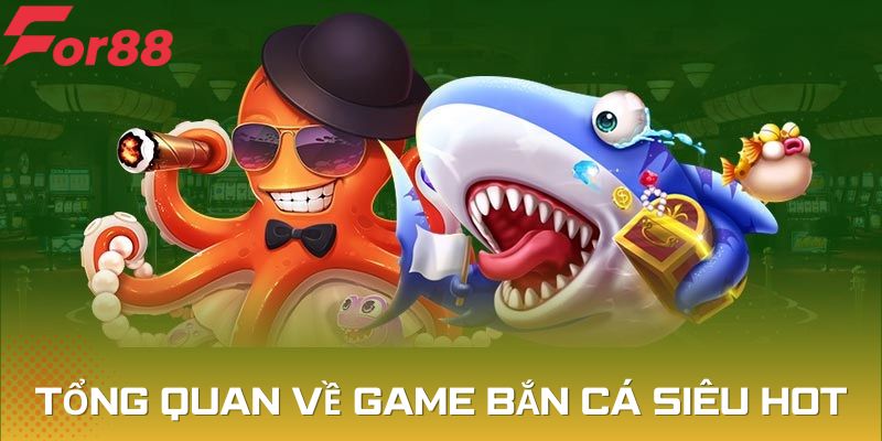 Giới thiệu sơ lược về tựa game bắn cá siêu hot thu hút người chơi