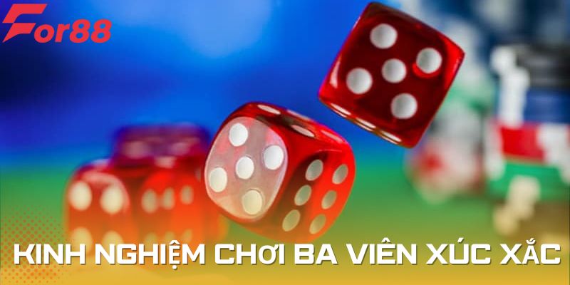 Học hỏi kinh nghiệm chơi ba viên xúc xắc hiệu quả từ các cao thủ