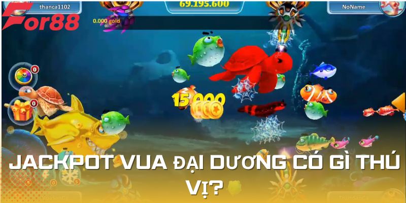 Jackpot Vua Đại Dương có gì thú vị?
