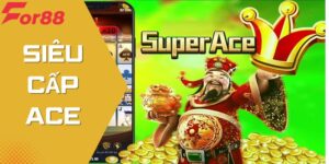 Siêu Cấp Ace – Chơi Game Đặc Sắc Cùng For88 Nổi Tiếng
